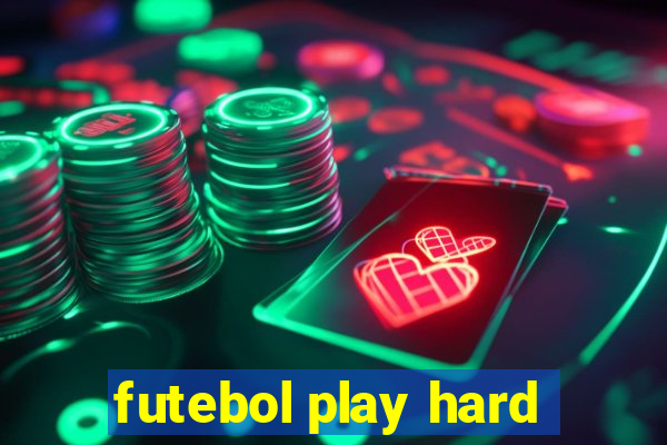 futebol play hard