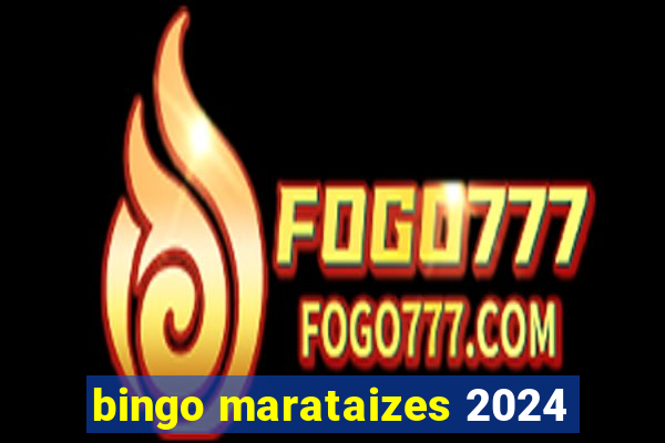 bingo marataizes 2024