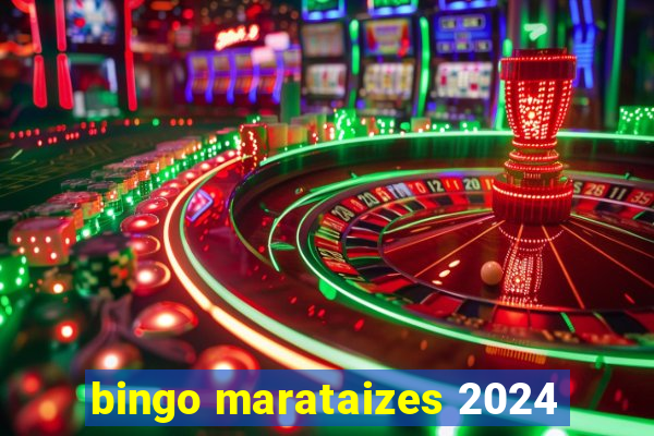 bingo marataizes 2024