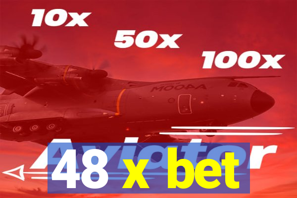 48 x bet