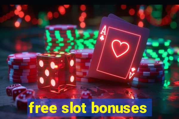 free slot bonuses