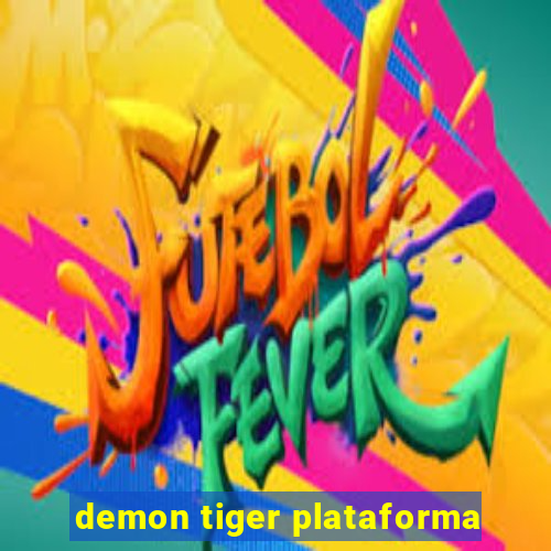 demon tiger plataforma