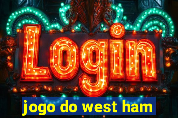 jogo do west ham