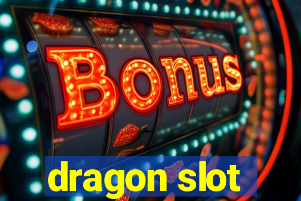 dragon slot