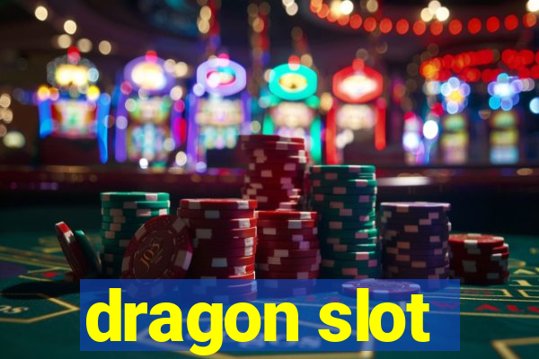 dragon slot