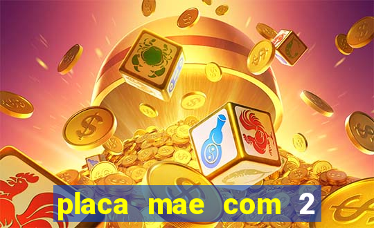 placa mae com 2 slots m2