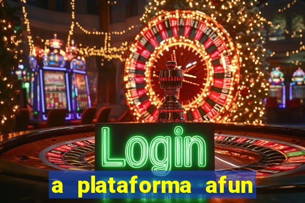 a plataforma afun paga mesmo