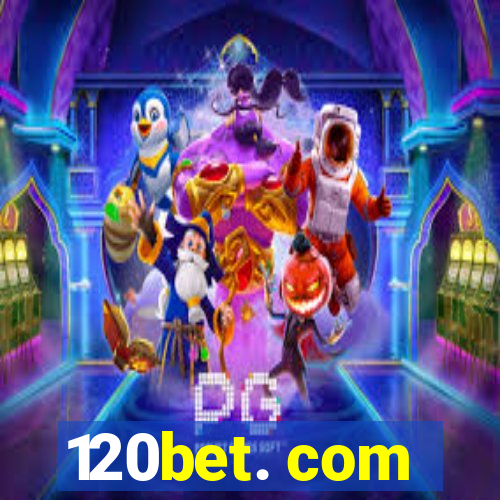 120bet. com