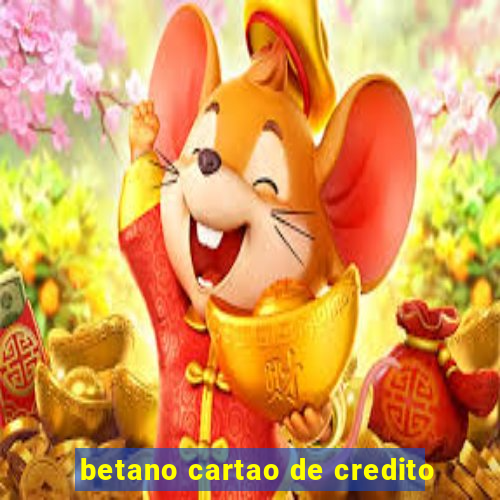 betano cartao de credito