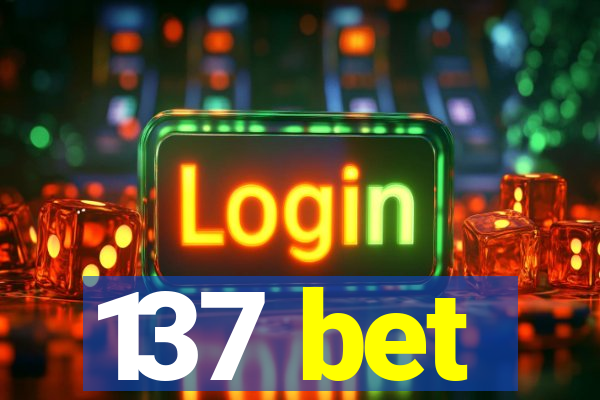 137 bet