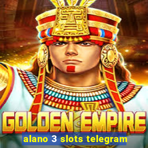 alano 3 slots telegram