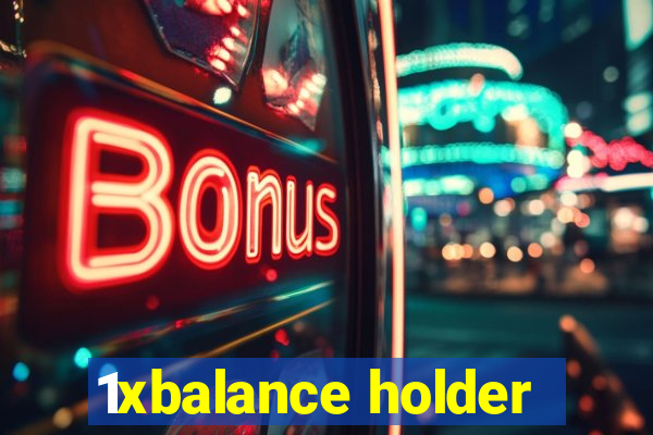 1xbalance holder