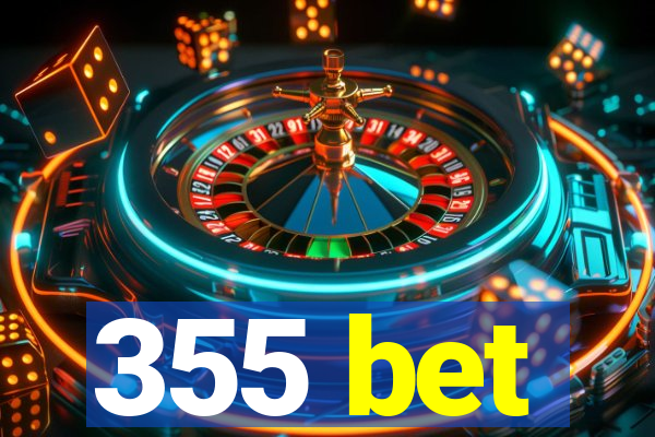 355 bet