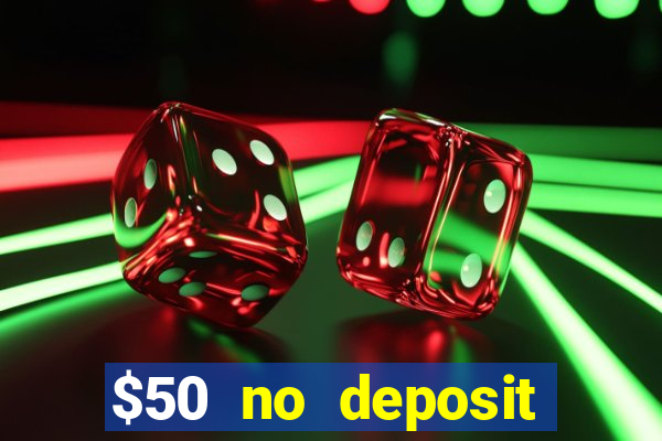 $50 no deposit bonus casino extreme