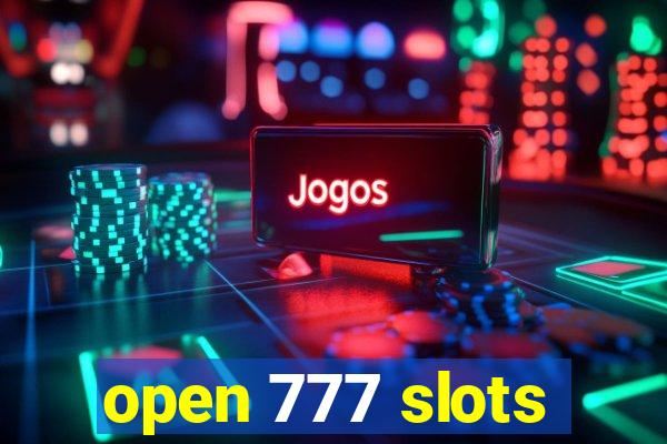 open 777 slots