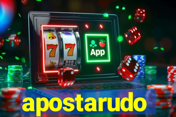 apostarudo