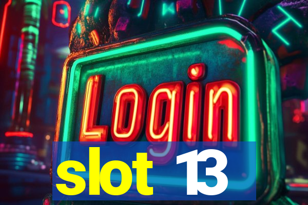 slot 13