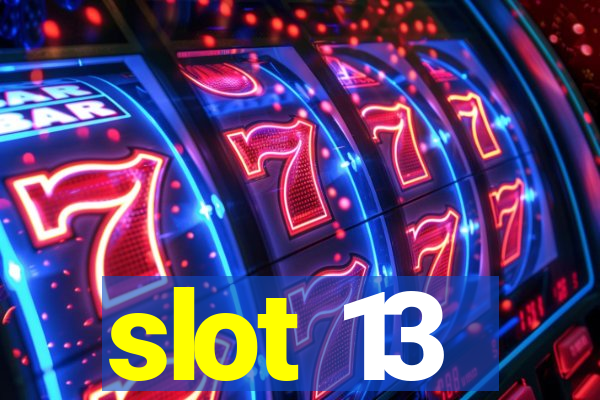 slot 13