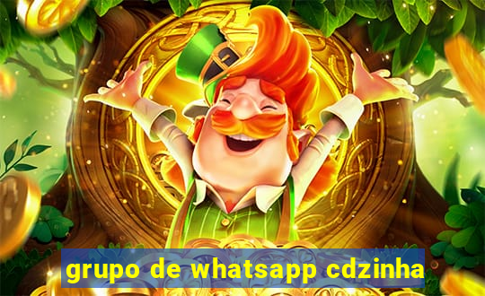 grupo de whatsapp cdzinha