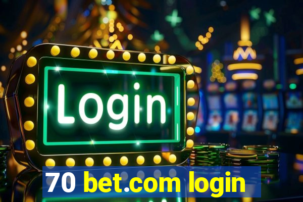 70 bet.com login