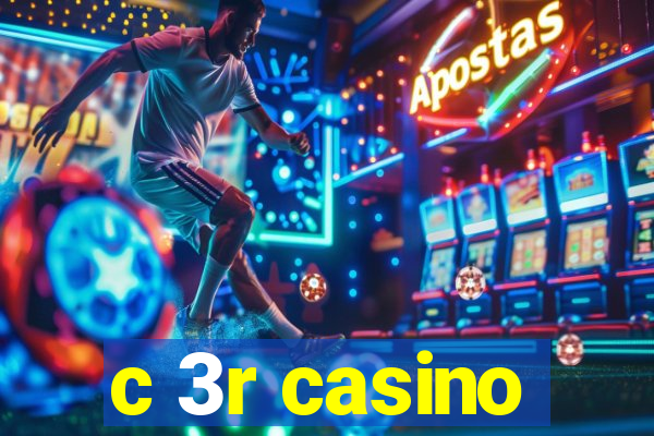 c 3r casino