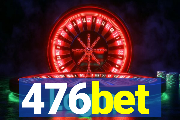 476bet