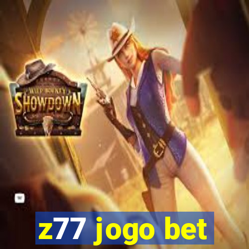 z77 jogo bet