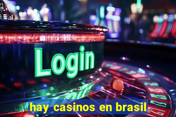 hay casinos en brasil