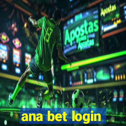 ana bet login