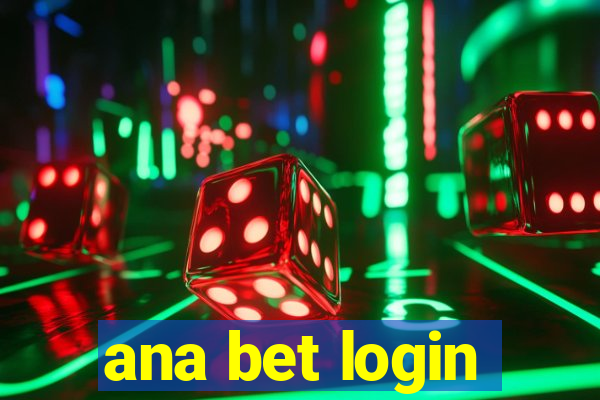 ana bet login