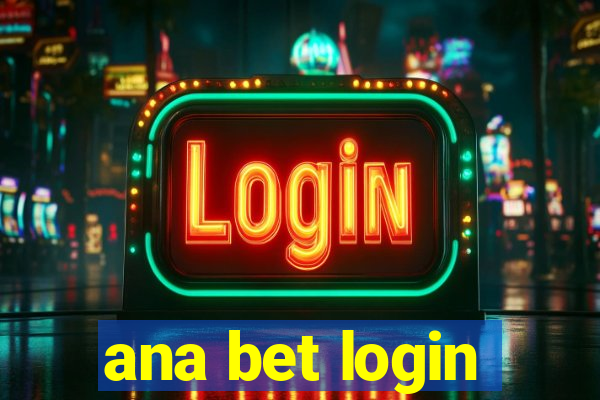 ana bet login