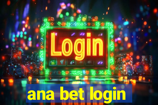 ana bet login