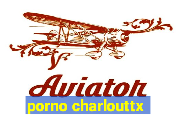 porno charlouttx