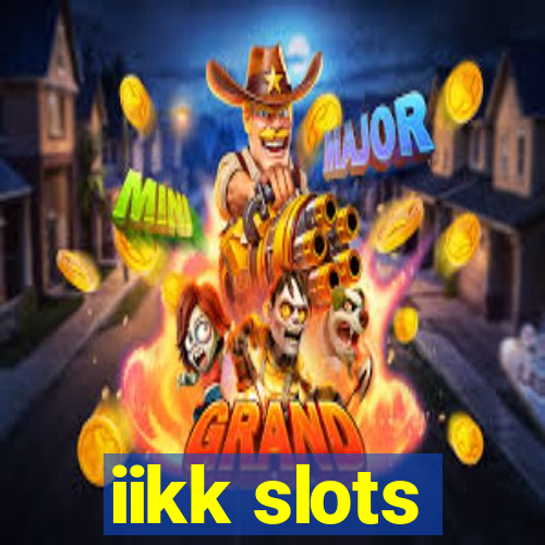 iikk slots