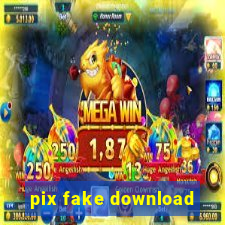 pix fake download