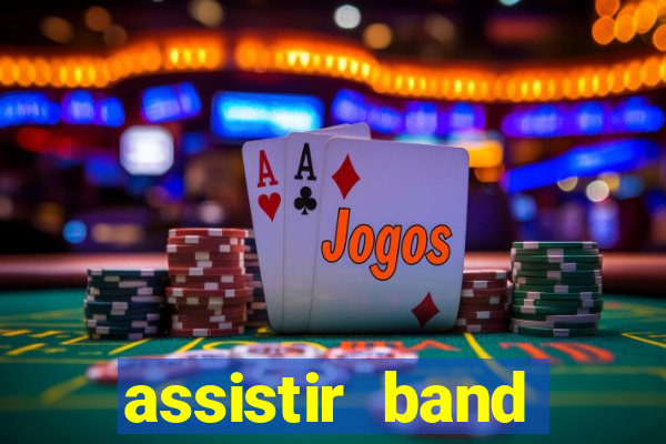 assistir band sports ao vivo gratis