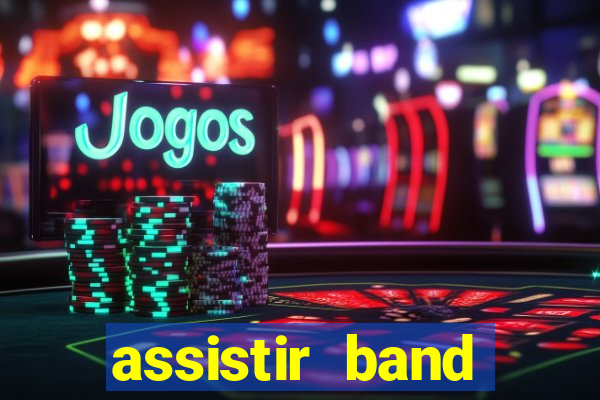 assistir band sports ao vivo gratis