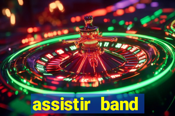 assistir band sports ao vivo gratis