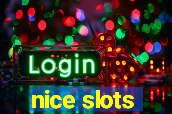 nice slots