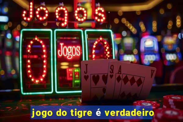 jogo do tigre é verdadeiro