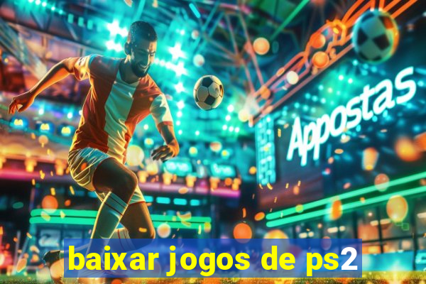 baixar jogos de ps2