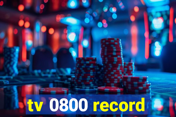 tv 0800 record