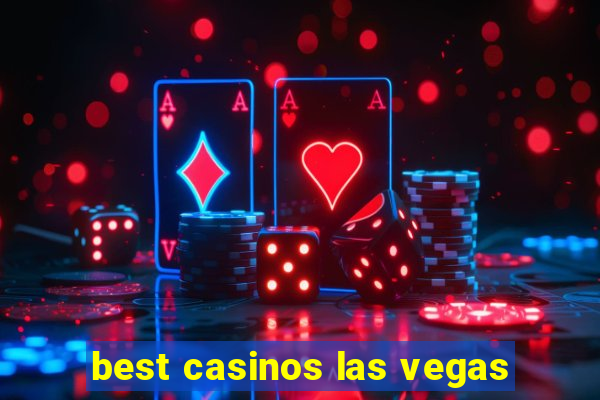 best casinos las vegas