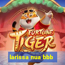 larissa nua bbb