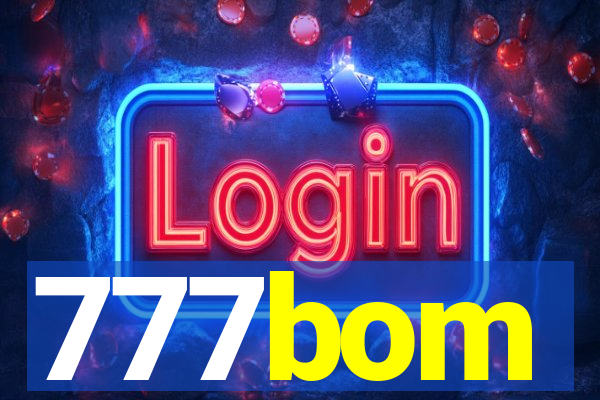 777bom