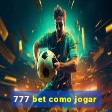 777 bet como jogar