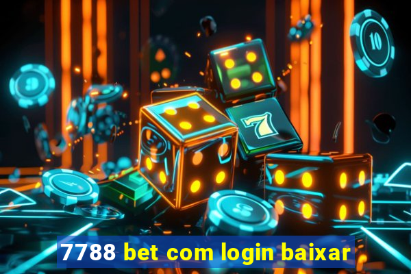 7788 bet com login baixar