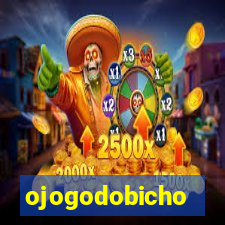 ojogodobicho