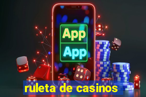 ruleta de casinos