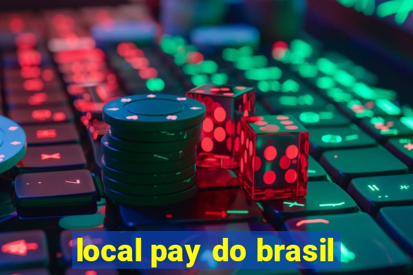 local pay do brasil